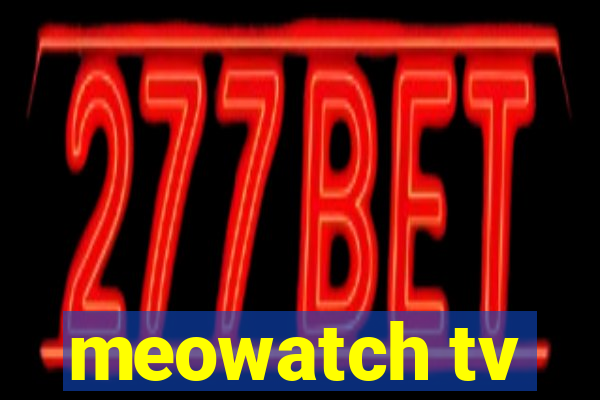 meowatch tv